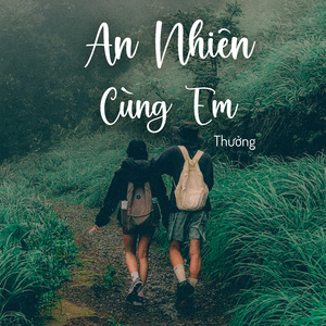 An Nhiên Cùng Em