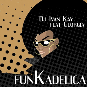 Funkadelika (DJ Kay Club Mix)