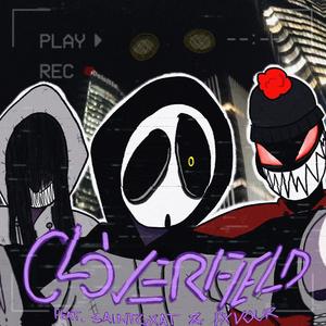 CLOVERFIELD (feat. SAINTGXAT & FXVOUR)