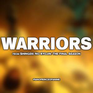 Warriors (From "Shingeki no Kyojin: The Final Season")
