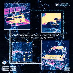 NIGHT RUNNERS (Slowed)