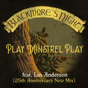 Play Minstrel Play (25th Anniversary New Mix)