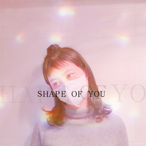 shape of you