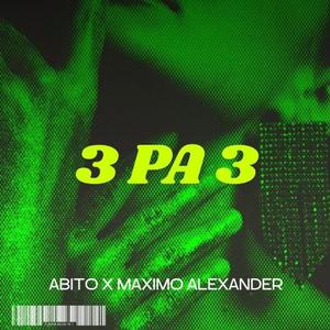 3 pa 3 (feat. Maximo Alexander)