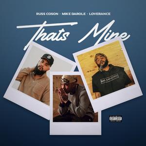That's Mine (feat. Mike Darole & Loverance)