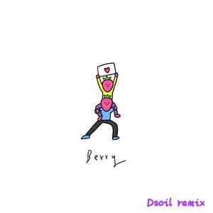 李佳隆-Berry（Dsoil remix）