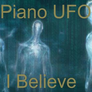 Piano Ufo I Believe