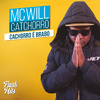 MC Will Catchorro - O Cachorro É Brabo