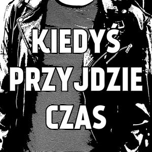 Kiedyś Przyjdzie Czas