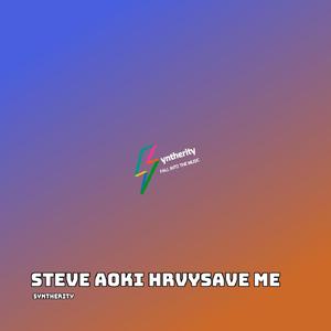 Steve Aoki Hrvysave Me (Slowed)
