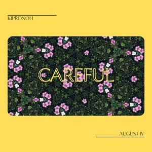 CAREFUL
