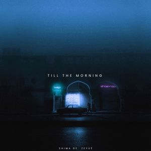 TILL THE MORNING