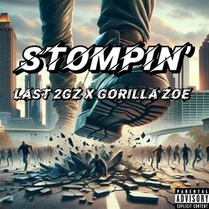 Stompin' (feat. Gorilla Zoe, Kingg Melanin, GreatnessisEz & Last 2Gz)