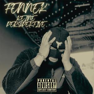 LE FENNEK (KEINE PERSPEKTIVE)