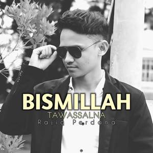 BISMILLAH TAWASSALNA