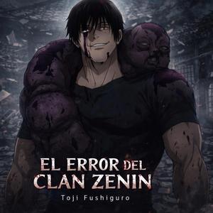 El Error del Clan Zenin | Toji Fushiguro