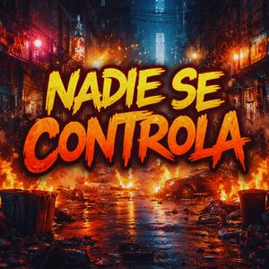 Nadie se controla