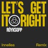 Röyksopp - Let's Get It Right (Innellea Remix)