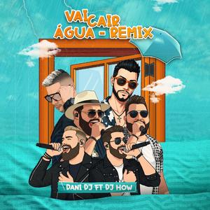 FECHA A JANELA, VAI CAIR AGUA (feat. DJ-HOW) (REMIX)