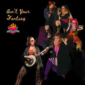 Ain't Your Fantasy