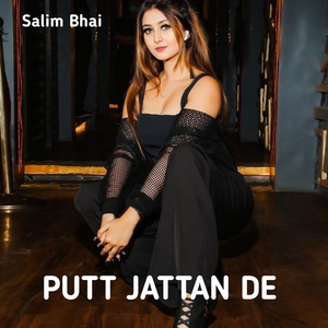 PUTT JATTAN DE (Salim Flip)
