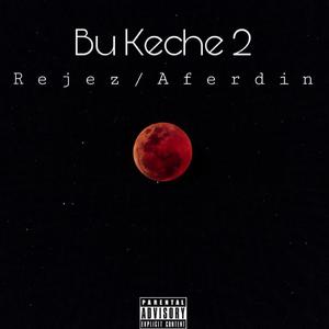 Rejez-Bu Keche 2（Rejez / AferDin remix）
