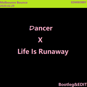 抖音热歌DJ / Ricky Rebel-Dancer X Life is runaway (Mashup&EDIT)（J1MBY3-EDM BOBBY remix）