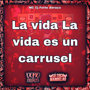 La Vida La Vida Es Un Carrusel