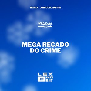 Mega Recado do Crime