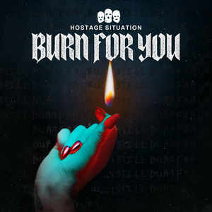 Burn For You