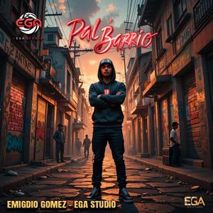 Pa’l Barrio – RAP CON ALMA | Emigdio Gómez - EGA Studio"