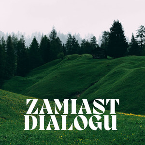 Zamiast Dialogu