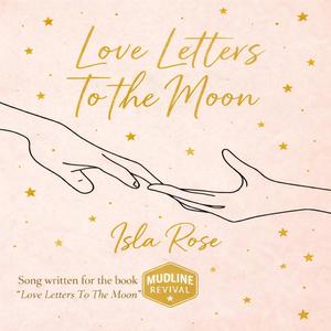 Love Letters To The Moon