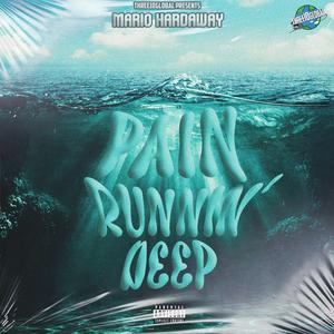 PAIN RUNNIN' DEEP