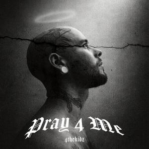 Pray 4 me