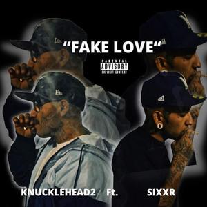 Fake Love (feat. SIXXR)