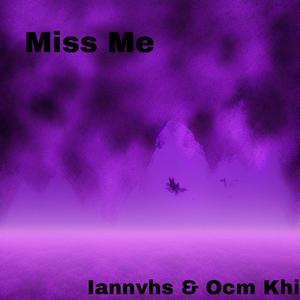 Miss Me (feat. Ocm khi)