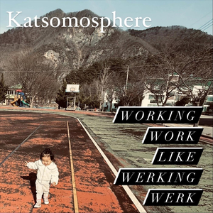 Working Work Like Werking Werk (feat. Nathaniel W James)