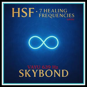 Skybond sA (feat. HSF - VAYU 639 Hz)