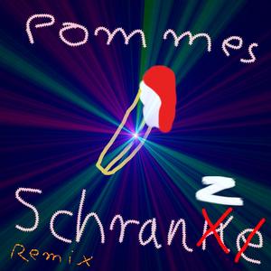 Pommes (Dr. Schranz Remix)
