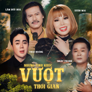 Những Tình Khúc / Vượt Thời Gian
