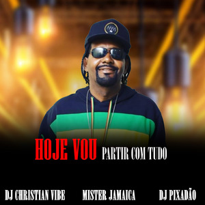 HOJE VOU PARTIR COM TUDO