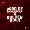 Dj VN Maestro - Para de Fazer Pirraça X Golden Hour