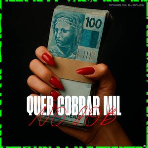 Quer Cobrar Mil No Job