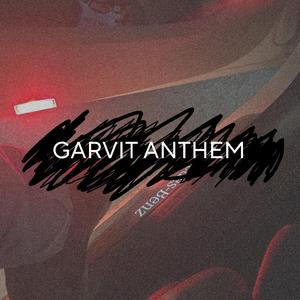 GARVIT ANTHEM