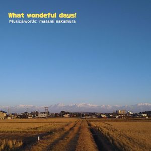 What wonderful days!