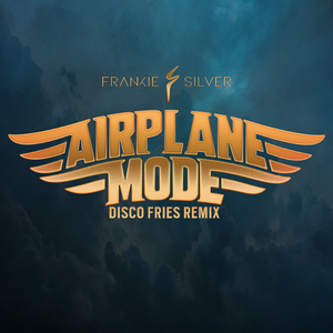 Airplane Mode (Disco Fries Remix)