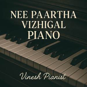 Nee Paartha Vizhigal (Piano Cover)