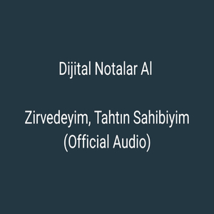 Zirvedeyim Tahtın Sahibiyim