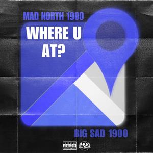 Where U At? (feat. Big Sad 1900)